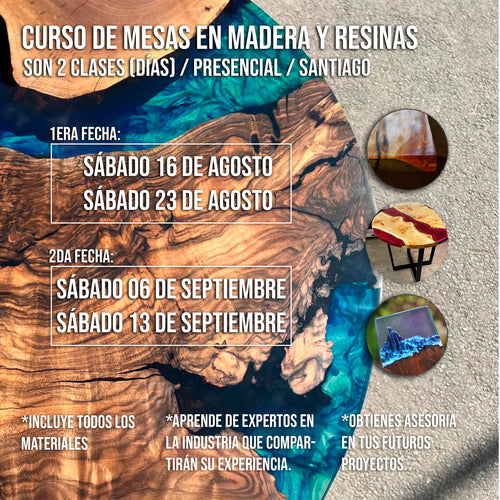 CURSO DE MESAS EN MADERA Y RESINAS - PRESENCIAL AGOSTO / SEPTIEMBRE